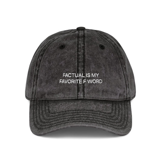 "Factually Is My Favorite F Word" Distressed Hat