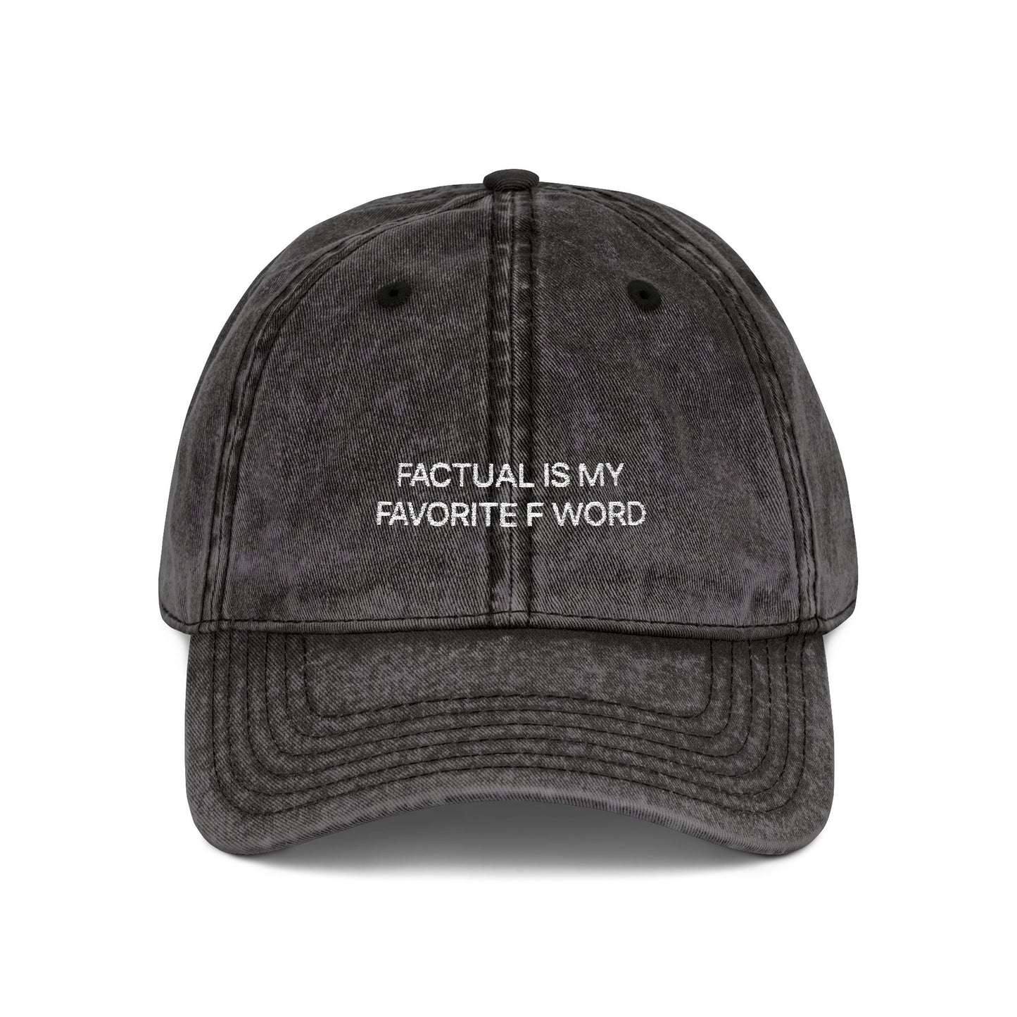 "Factually Is My Favorite F Word" Distressed Hat