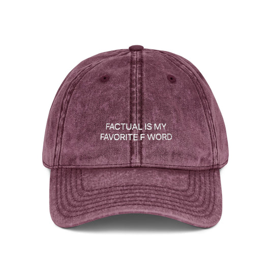 "Factually Is My Favorite F Word" Distressed Hat
